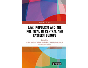 Law, populism, and the political in Central and Eastern Europe, red: Rafał Mańko, Adam Sulikowski, Przemysław Tacik, Cosmin Cercel, Birkbeck Law Press, Abingdon New York 2024